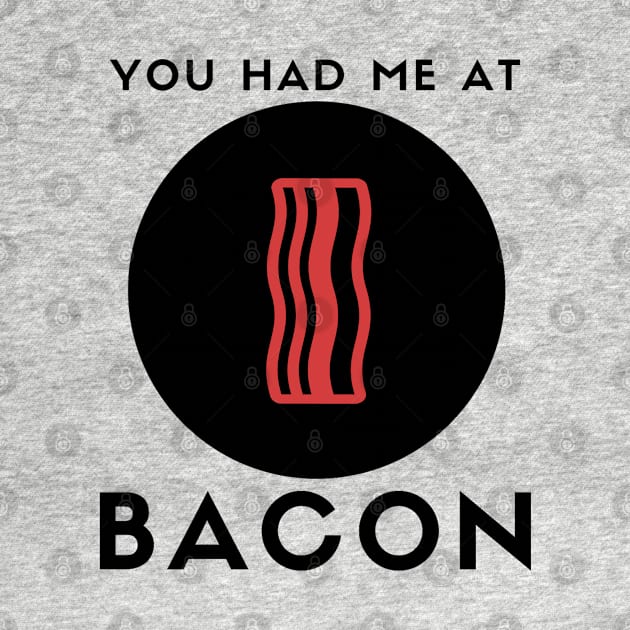 You Had me at Bacon by ButterfliesT